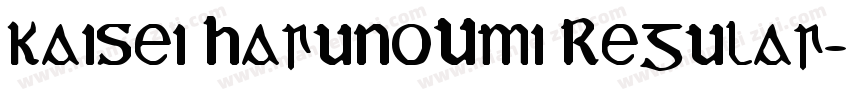 kaisei HarunoUmi Regular字体转换